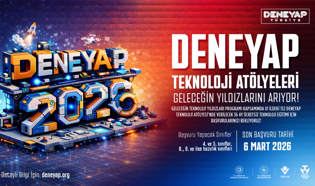 DENEYAP Türkiye, Geleceğin Teknoloji Yıldızlarını Arıyor; 2026 Başvuruları Başladı! Türkiye’nin Milli Teknoloji Hamlesi vizyonuyla şekillenen ve T.C. Sanayi ve