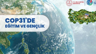 Milli Eğitim Bakanlığı (MEB), Türkiye’nin ev sahipliğinde düzenlenecek COP31 İklim